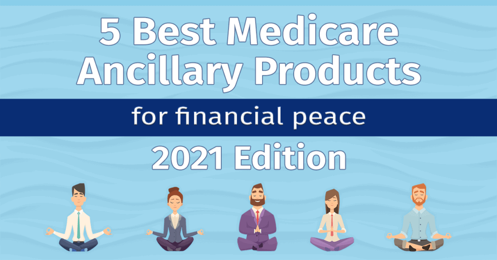 5 Best Medicare Ancillary Products