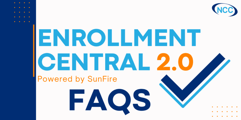 Enrollment Central FAQS