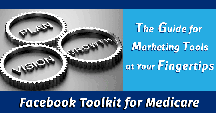 Facebook Toolkit for Medicare Agents