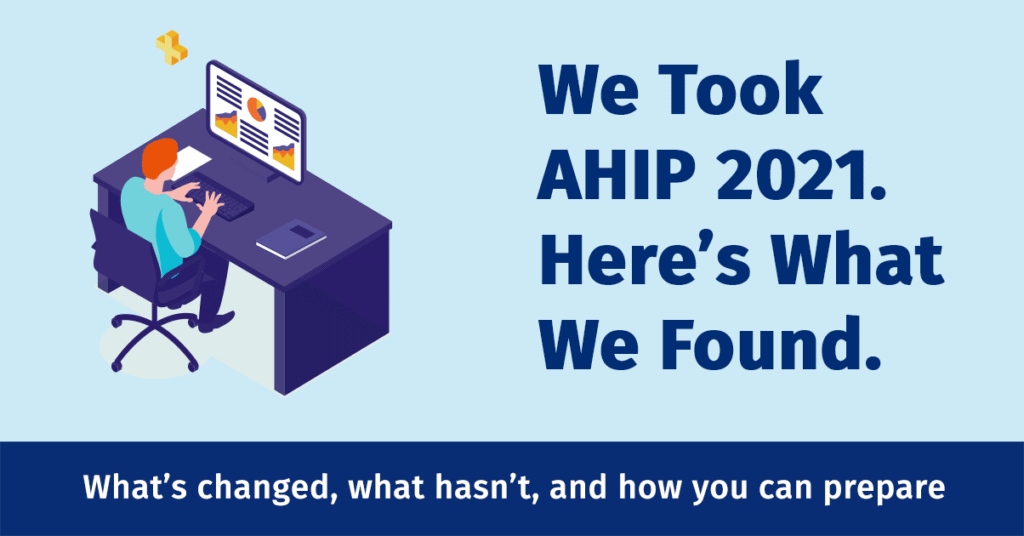 We Took AHIP 2021. Here's What We Found.