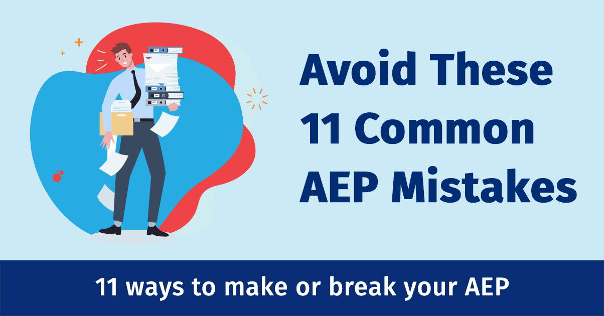 11 Mistakes to Avoid this AEP