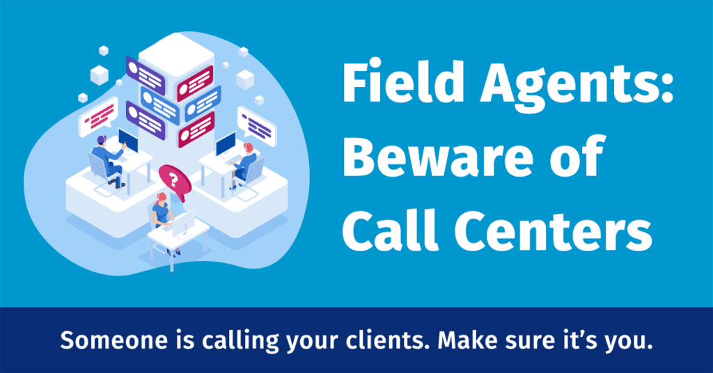 Field Agents: Beware of Call Centers