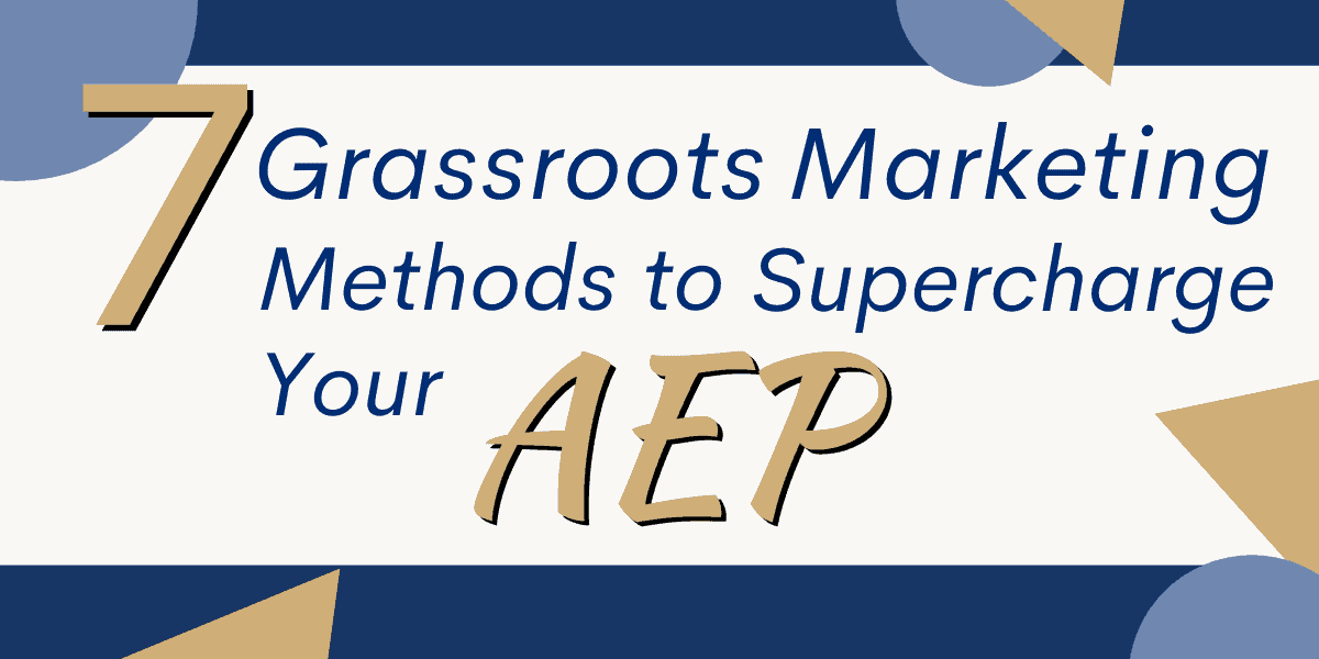 Grassroots Marketing Medicare AEP